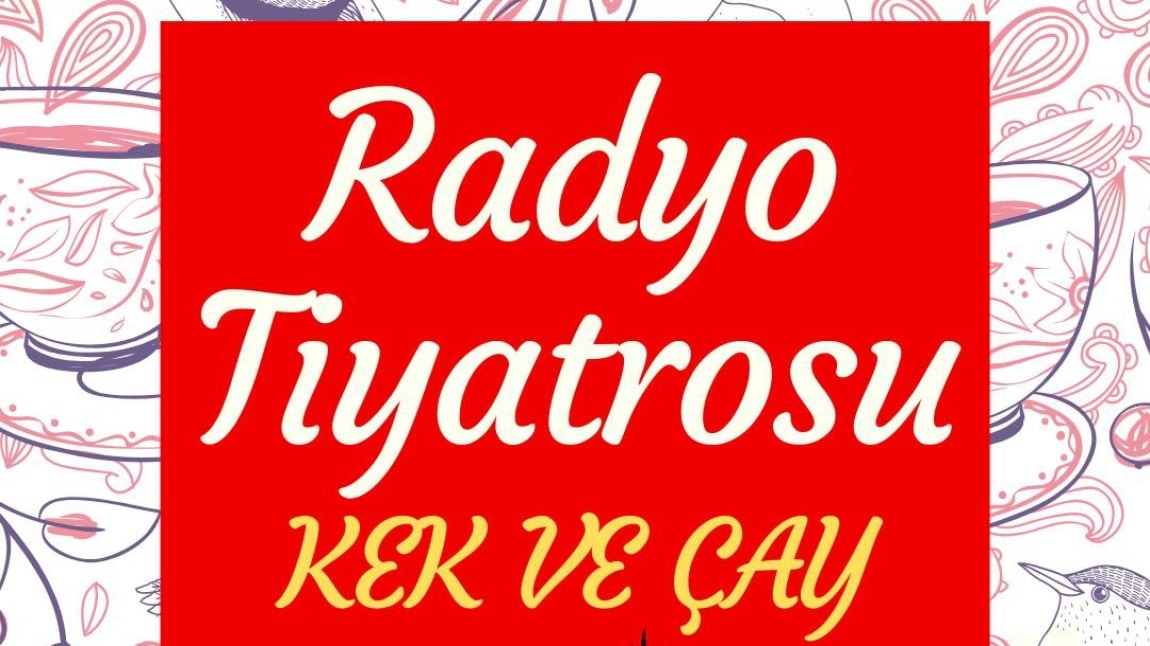 OKULUN KALBİ KÜTÜPHANELER PROJESİ KAPSAMINDA RADYO TİYATROSU ETKİNLİĞİ DÜZENLEDİK